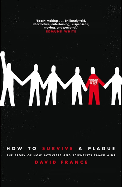 Robert Reynolds reviews &#039;How to Survive a Plague: The story of how activists and scientists tamed AIDS&#039; by David France