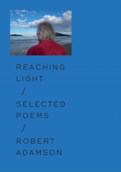 James Jiang reviews &#039;Reaching Light: Selected poems&#039; by Robert Adamson