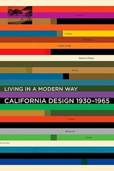 Christopher Menz reviews &#039;Living in a Modern Way: California Design 1930–1965&#039; by Wendy Kaplan