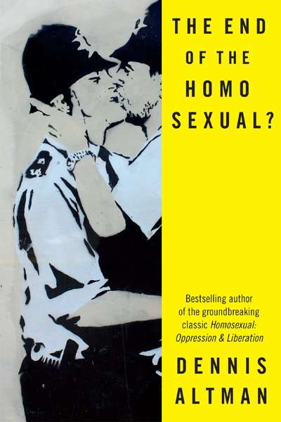 Robert Reynolds reviews &#039;The End of the Homosexual?&#039; by Dennis Altman