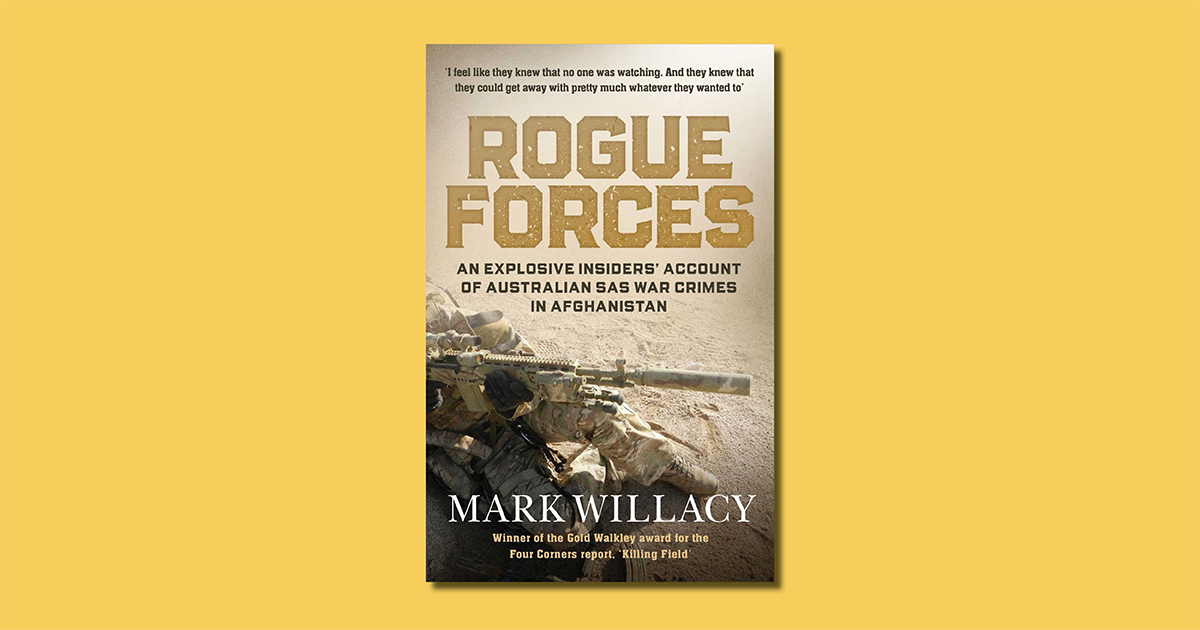 Kevin Foster reviews 'Rogue Forces: An explosive insiders’ account of ...