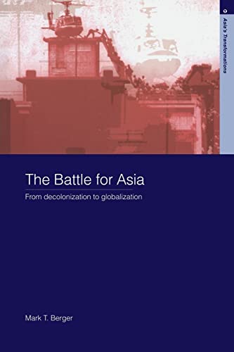 The Battle for Asia: From decolonisation to globalisation