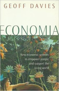 Economia: New economic systems to empower people and support the living world