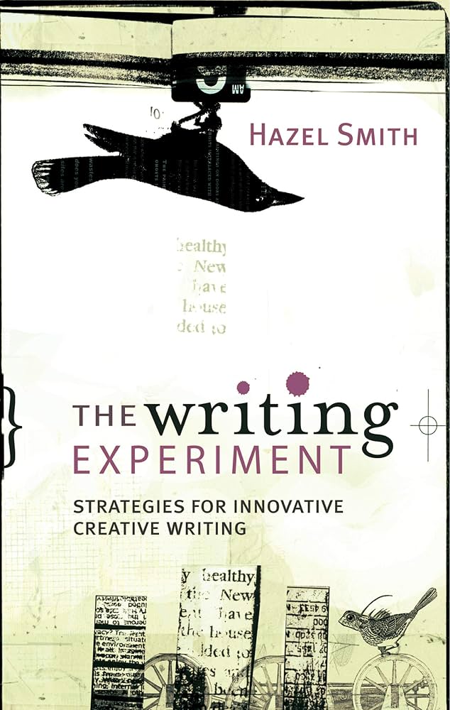 The Writing Experiment: Strategies for innovative creative writing