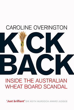 Kickback: Inside the Australian wheat board scandal