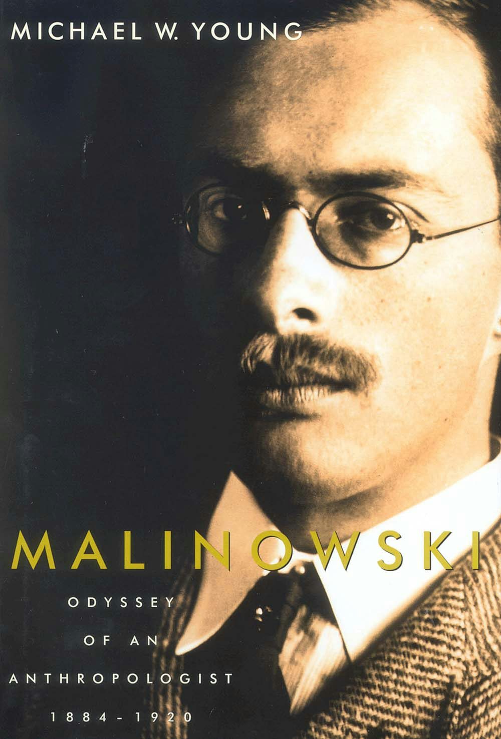 Malinowski: Odyssey of an anthropologist 1884-1920