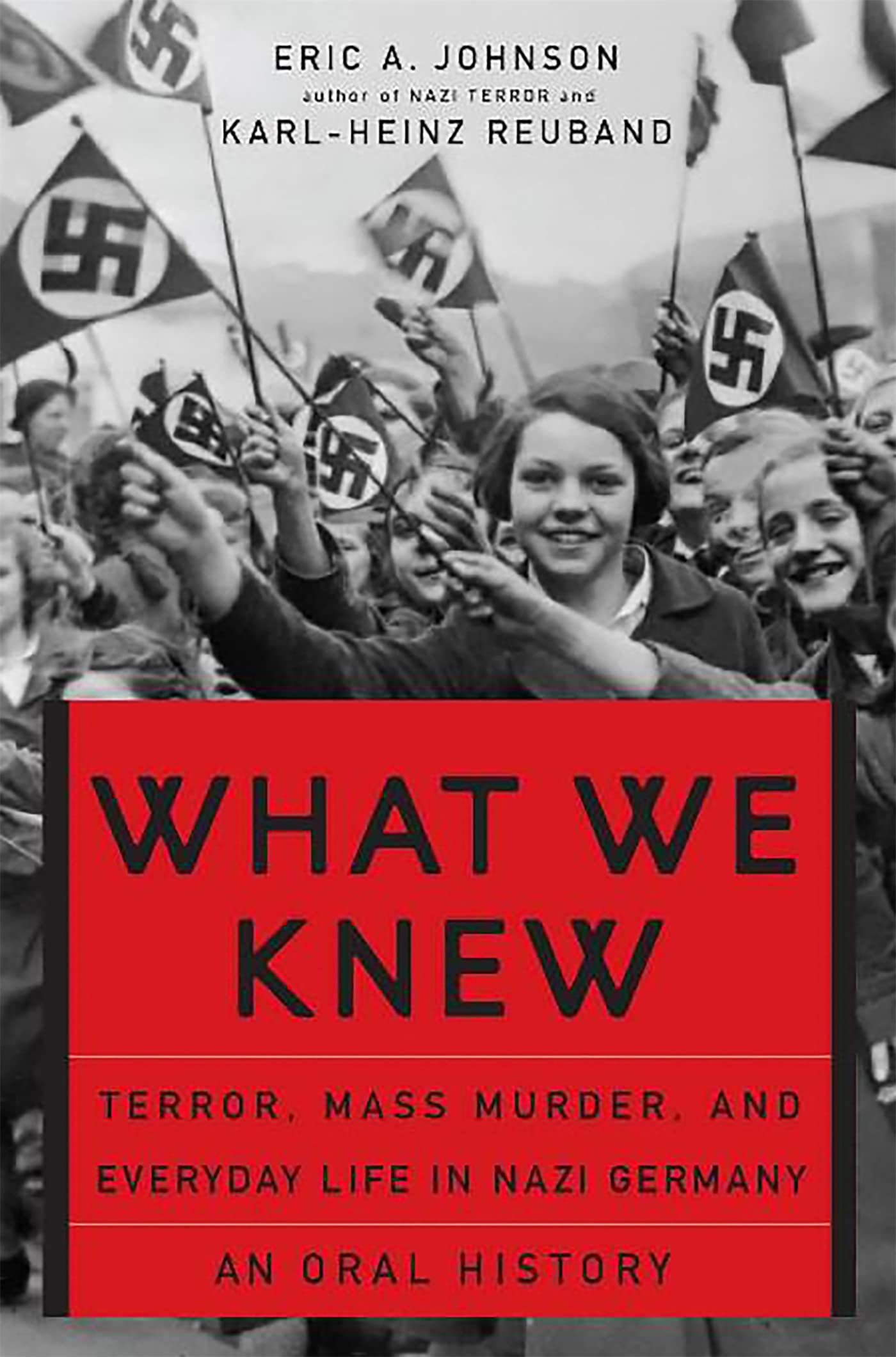 What We Knew: Terror, mass murder and everyday life in Nazi Germany
