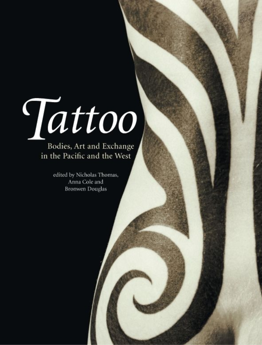 Tattoo: Bodies, art and exchange in the Pacific and the West