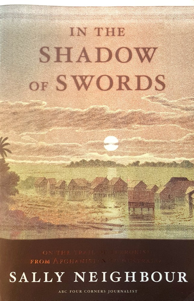 In the Shadow of Swords: On the trail of terror from Afghanistan to Australia