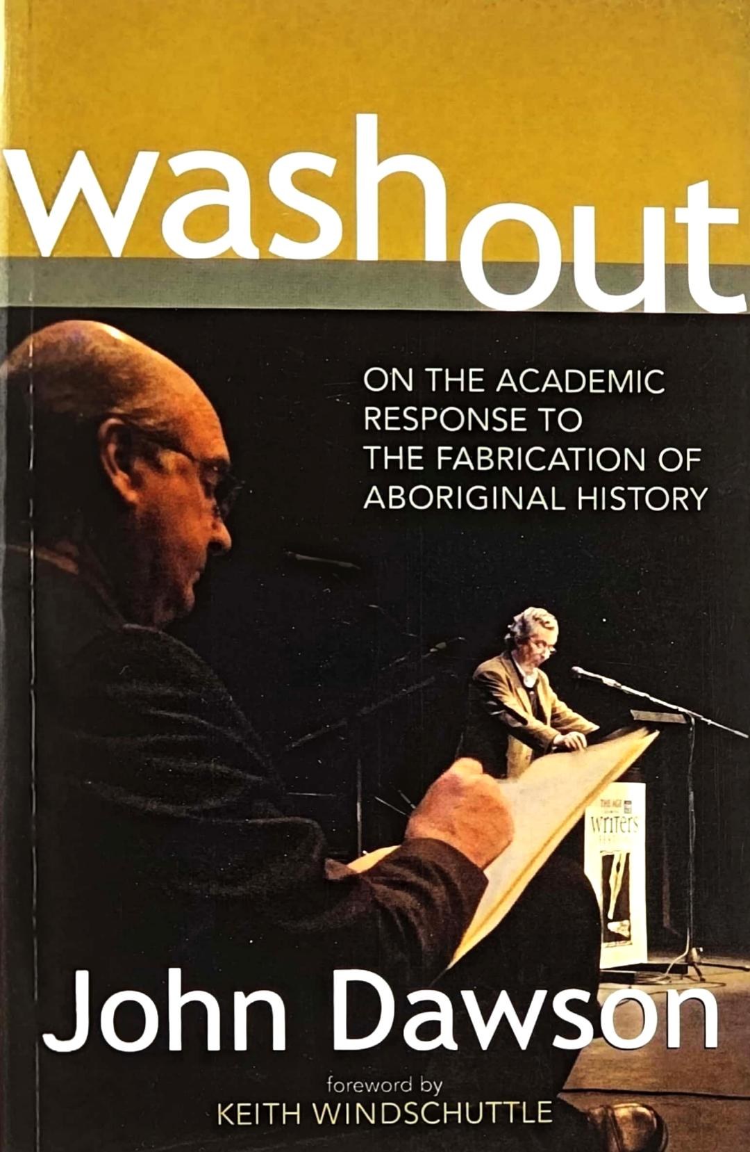 Washout: On the academic response to the fabrication of Aboriginal history