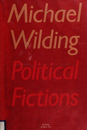 Laurie Clancy reviews ‘Political Fictions’ by Michael Wilding and ‘The Workingman's Paradise’ by John Miller