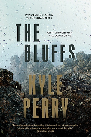 The Bluffs by Kyle Perry Michael Joseph, $32.99 pb, 432 pp