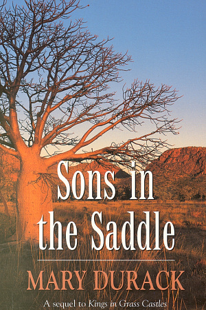 Nancy Keesing reviews ‘Sons in the Saddle’ by Mary Durack