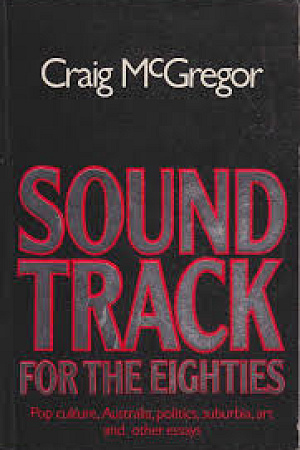 Don Grant reviews ‘Sound Track for the Eighties’ by Craig McGregor