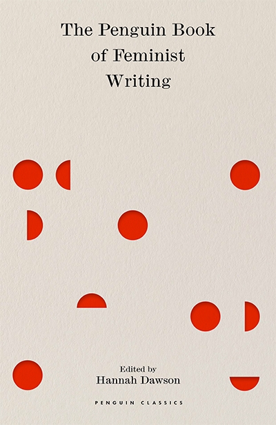 Megan Clement reviews &#039;The Penguin Book of Feminist Writing&#039; edited by Hannah Dawson