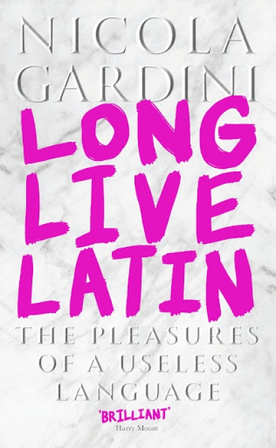 Alastair Blanshard reviews &#039;Long Live Latin: The pleasures of a useless language&#039; by Nicola Gardini and &#039;Vox Populi: Everything you wanted to know about the classical world but were afraid to ask&#039; by Peter Jones