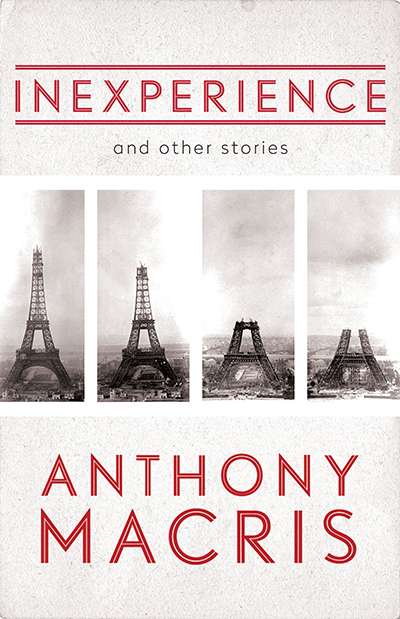 Chris Flynn reviews &#039;Inexperience and other stories&#039; by Anthony Macris
