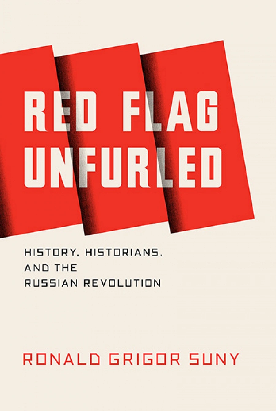 Sheila Fitzpatrick review 'Red Flag Unfurled: History, historians, and ...