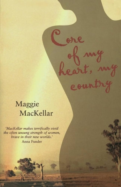 Kate Darian-Smith Reviews ‘Core of My Heart, My Country: Women’s sense of place and the land in Australia and Canada, 1828-1950’ by Maggie MacKellar