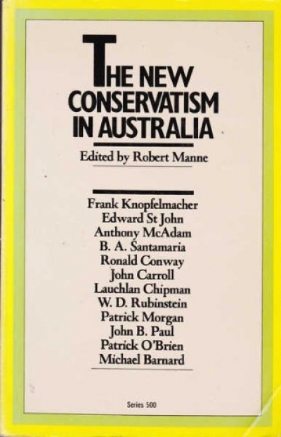 Robert Murray reviews &#039;The New Conservatism in Australia&#039; by Robert Manne