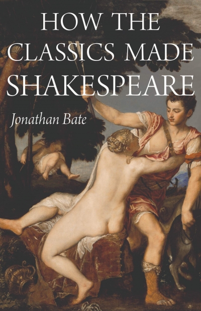 David McInnis reviews &#039;How the Classics Made Shakespeare&#039; by Jonathan Bate