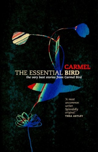 James Ley reviews ‘The Essential Bird’ by Carmel Bird