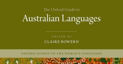 Thomas Poulton reviews &#039;The Oxford Guide to Australian Languages&#039;, edited by Claire Bowern