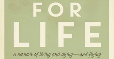 Brenda Walker reviews ‘For Life:  A memoir of living and dying – and flying’ by Ailsa Piper