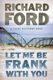 Joel Deane reviews 'Let Me Be Frank With You' by Richard Ford