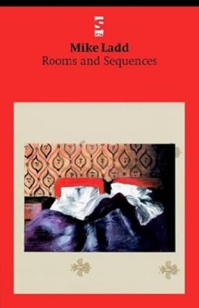 Richard King reviews ‘Rooms and Sequences’ By Mike Ladd