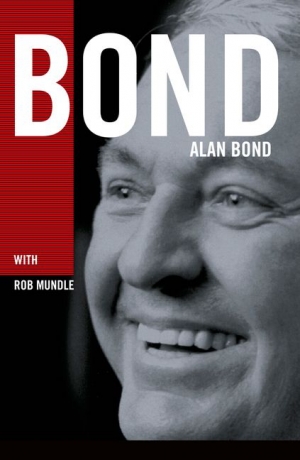 Craig Sherborne reviews &#039;Bond&#039; by Alan Bond (with Rob Mundle)