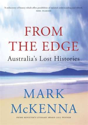 Michael Winkler reviews &#039;From the Edge: Australia’s lost histories&#039; by Mark McKenna