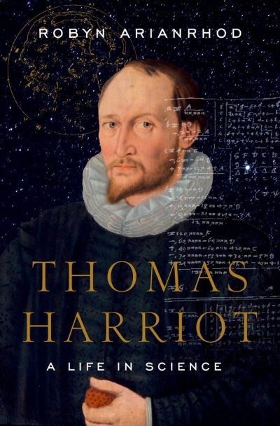 Elizabeth Finkel reviews &#039;Thomas Harriot: A life in science&#039; by Robyn Arianrhod