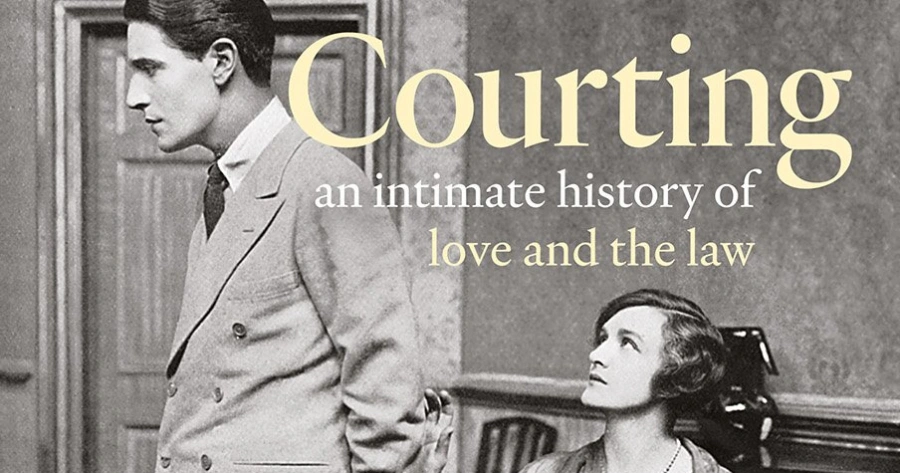 Zoe Smith reviews 'Courting: An intimate history of love and the law ...