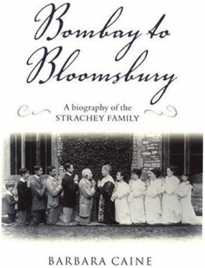 Ian Britain reviews ‘Bombay to Bloomsbury: A biography of the Strachey family’ by Barbara Caine