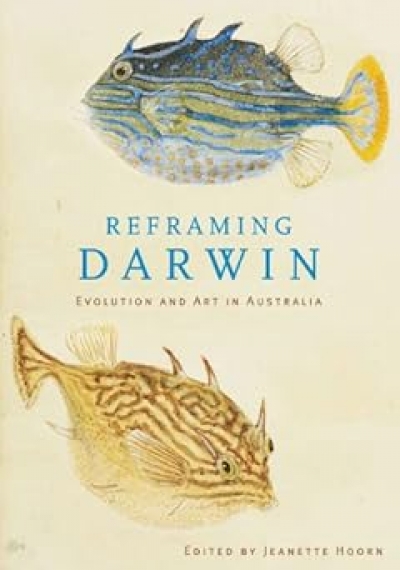 Jane Goodall reviews &#039;Reframing Darwin: Evolution and art in Australia&#039; edited by Jeanette Hoorn