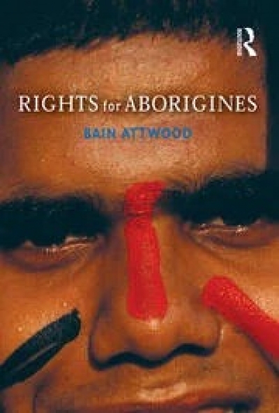 Tony Barta reviews ‘Rights for Aborigines’ by Bain Attwood