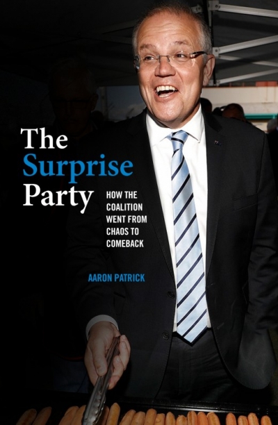 Shaun Crowe reviews &#039;The Surprise Party: How the Coalition went from chaos to comeback&#039; by Aaron Patrick