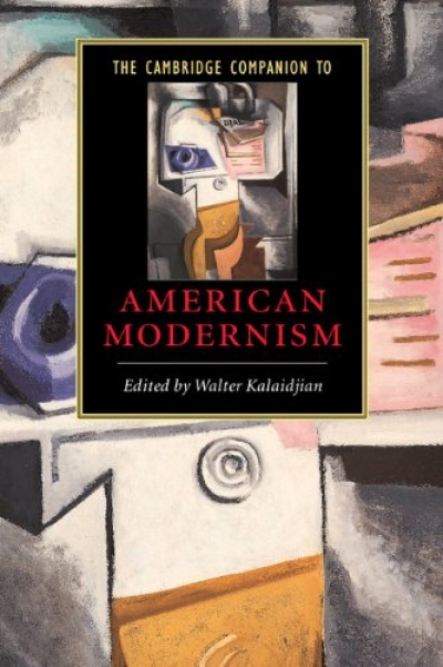 Heather Neilson reviews ‘The Cambridge Companion to American Modernism’ edited by Walter Kalaidjian