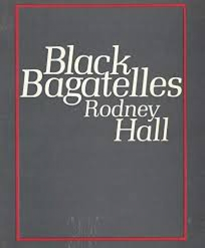 Veronica Brady Reviews ‘Black Bagatelles’ By Rodney Hall