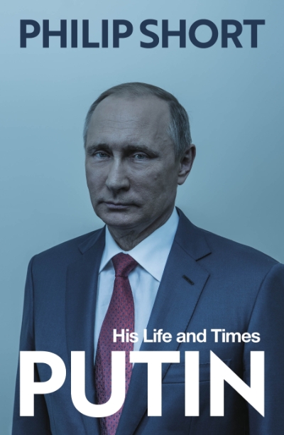Sheila Fitzpatrick reviews &#039;Putin: His life and times&#039; by Philip Short