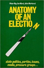 Derek Duke reviews 'Anatomy of an Election', edited by P.R. Hay, I. Ward, and John Warhurst