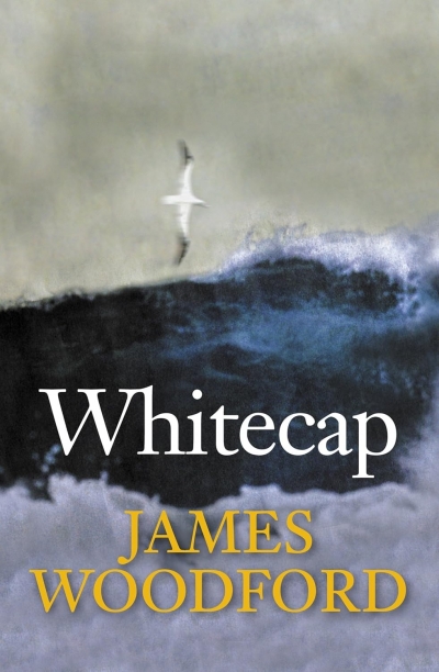 Fiona Gruber reviews &#039;Whitecap&#039; by James Woodford