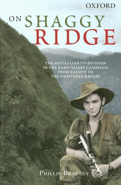 John Coates reviews ‘On Shaggy Ridge:  The Australian seventh division in the Ramu Valley’ by Phillip Bradley and ‘Kokoda’ by Peter FitzSimons