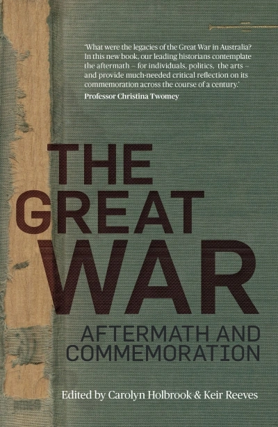 Kate Ariotti reviews 'The Great War: Aftermath and commemoration ...