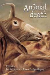 Sam Cadman reviews 'Animal Death' edited by Jay Johnston and Fiona Probyn-Rapsey