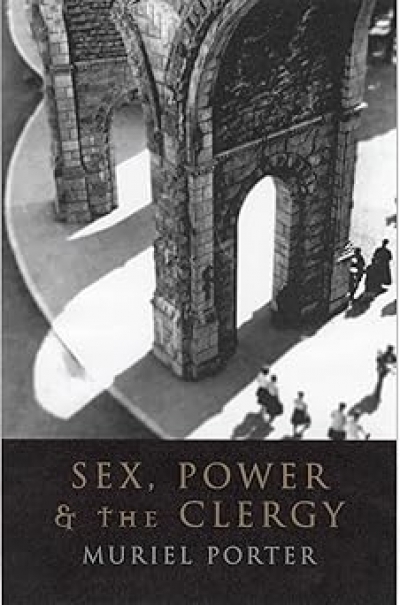 Kristie Dunn reviews ‘Sex, Power and The Clergy’ by Muriel Porter