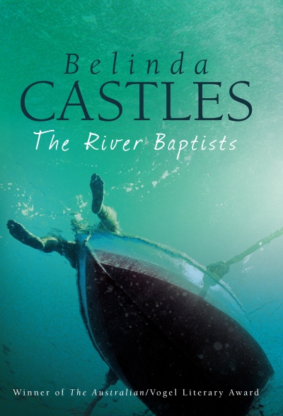 Kate McFayden reviews &#039;The River Baptists&#039; by Belinda Castles