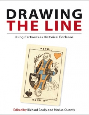 Robert Phiddian reviews &#039;Drawing the Line: Using cartoons as historical evidence&#039; edited by Richard Scully and Marian Quartly