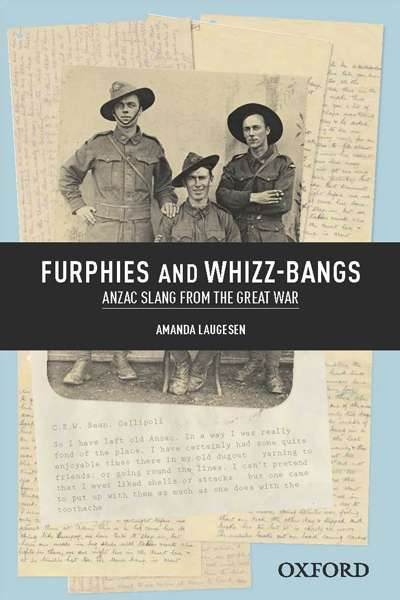 John Arnold reviews 'Furphies and Whizz-Bangs: ANZAC slang from the Great War' by Amanda Laugesen
